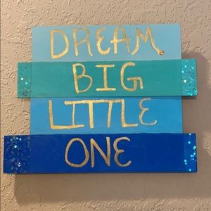 Dream Big Little One